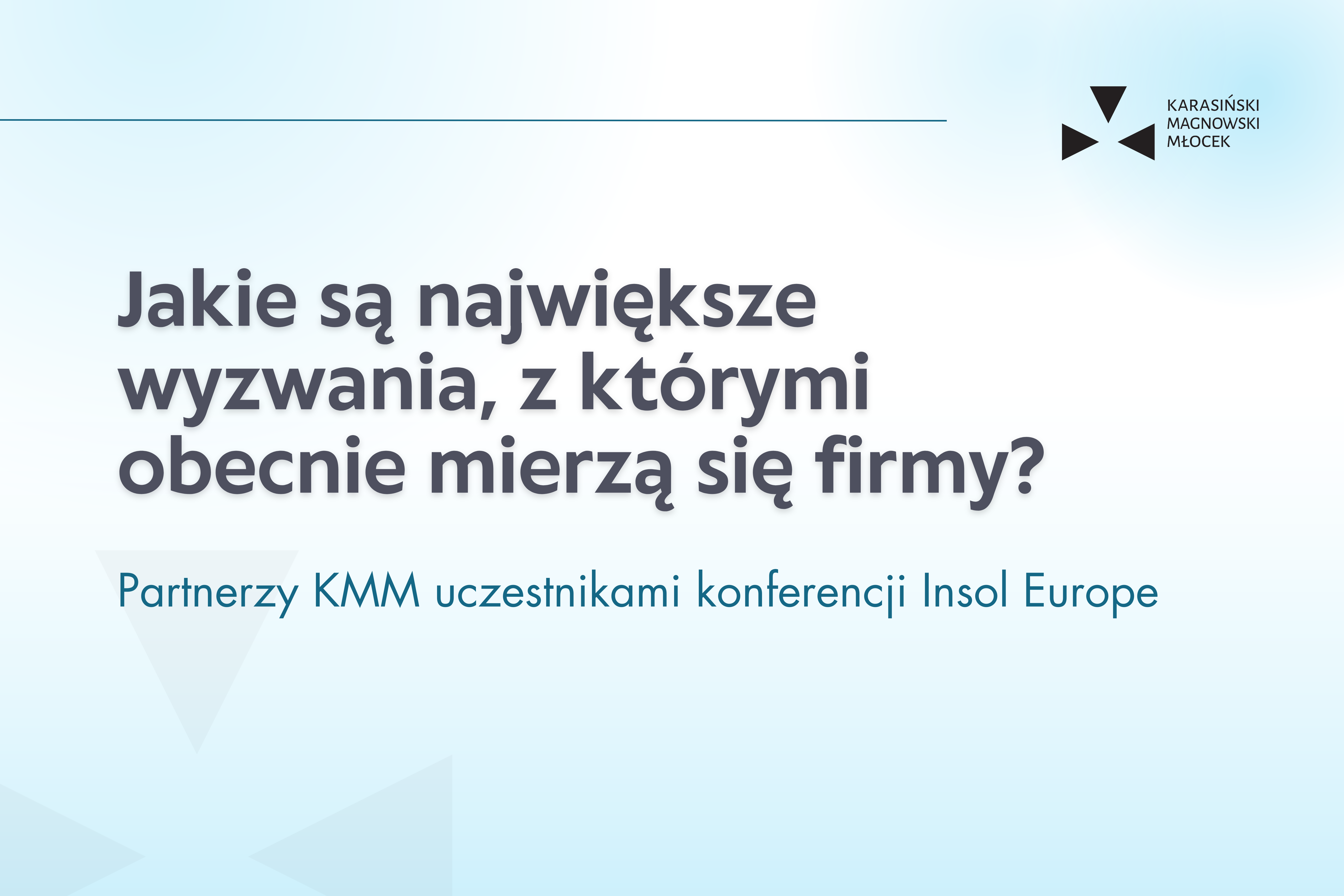 Jakie są największe wyzwania, z którymi obecnie mierzą się firmy?