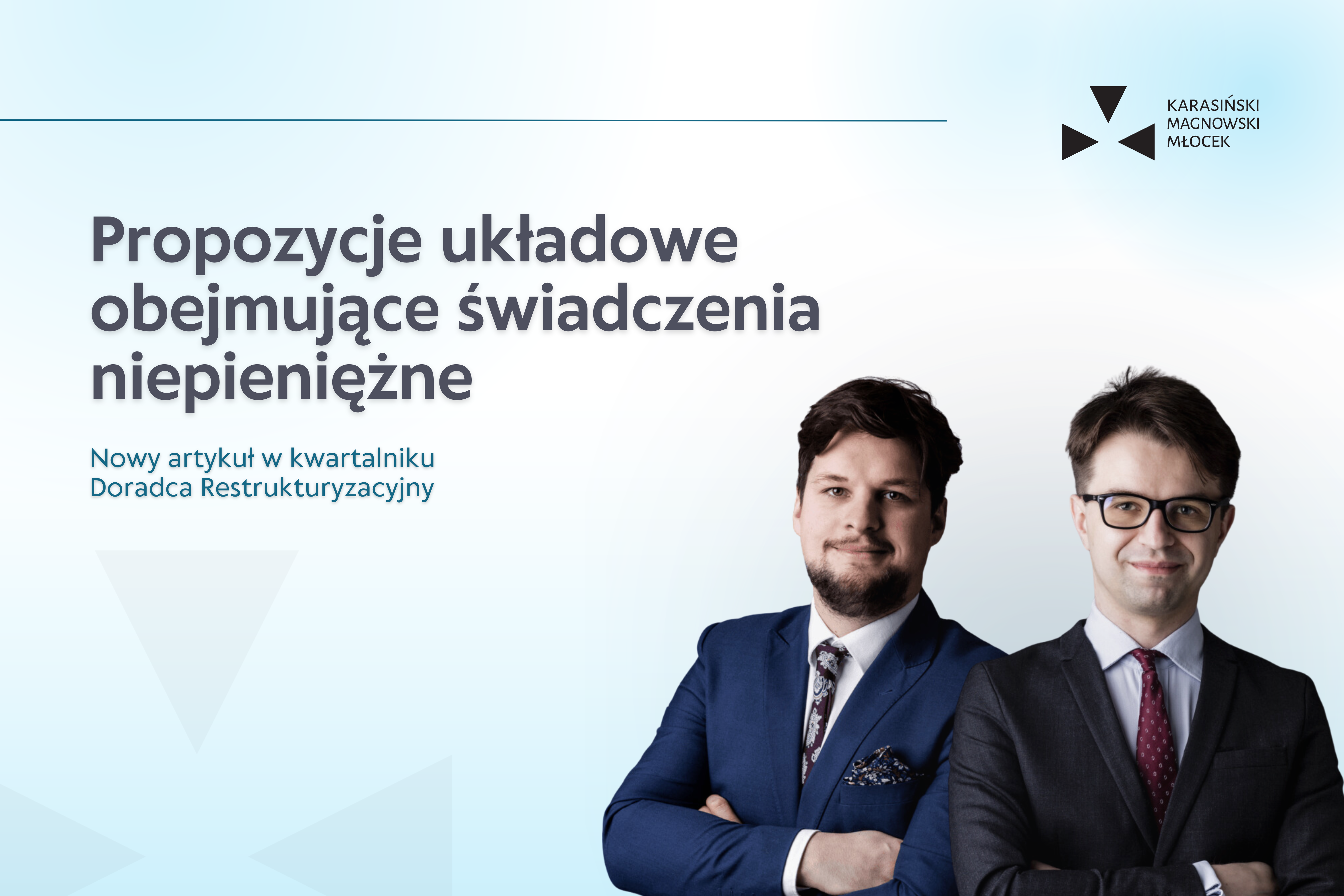 Propozycje układowe obejmujące świadczenia niepieniężne – nowy artykuł ekspertów KKM Legal